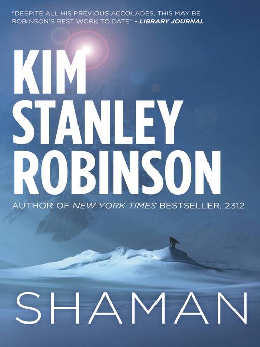 Title details for Shaman by Kim Stanley Robinson - Available